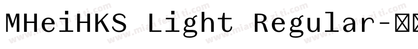 MHeiHKS Light Regular字体转换